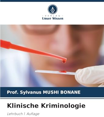 Klinische Kriminologie: Lehrbuch 1. Auflage