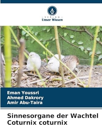 Sinnesorgane der Wachtel Coturnix coturnix