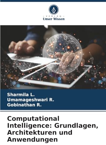 Computational Intelligence: Grundlagen, Architekturen und Anwendungen: DE