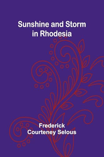 Sunshine and Storm in Rhodesia