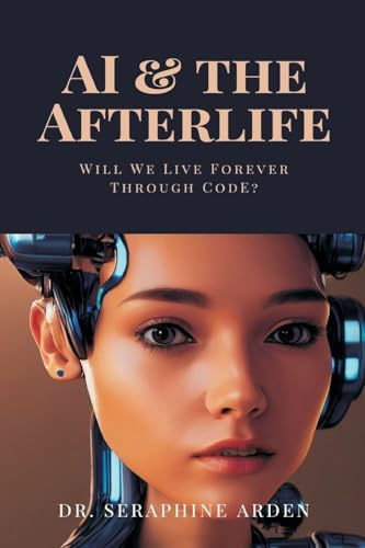 AI & the Afterlife: Will We Live Forever Through Code?