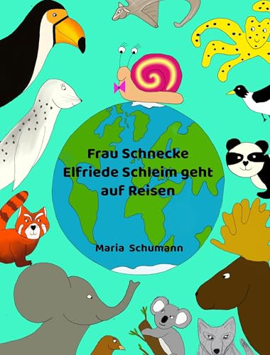 Frau Schnecke Elfriede Schleim geht auf Reisen