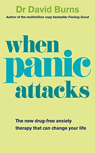 When Panic Attacks: A New Drug-Free Therapy to Beat Chronic Shyness, Anxiety and Phobias