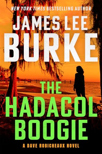 The Hadacol Boogie: A Dave Robicheaux Novel (Dave Robicheaux, 25, Band 25)