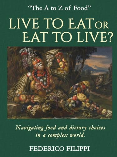 Live to Eat or Eat to Live?: Navigating food and dietary choices in a complex world