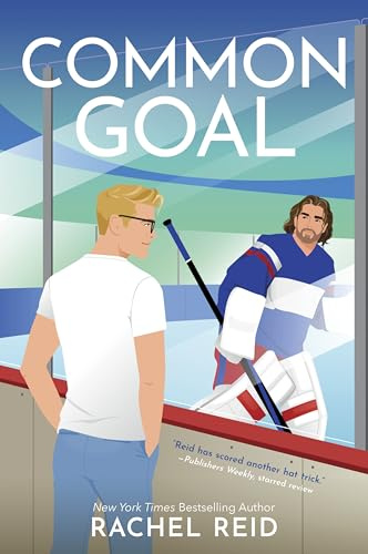 COMMON GOAL: Now Streaming on Crave and HBO Max (Game Changers: Heated Rivalry Book Series, 4, Band 4)