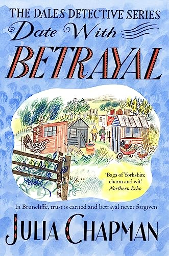 Date with Betrayal: Cosy crime in the heart of the Yorkshire Dales (The Dales Detective Series, 7)