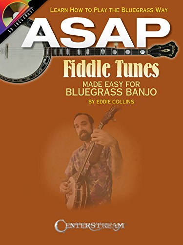 Asap Fiddle Tunes Made Easy For Bluegrass Banjo Tab Book/Cd: Learn How to Play the Bluegrass Way