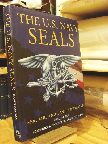 The U.S. Navy Seals: Sea, Air, and Land Specialists
