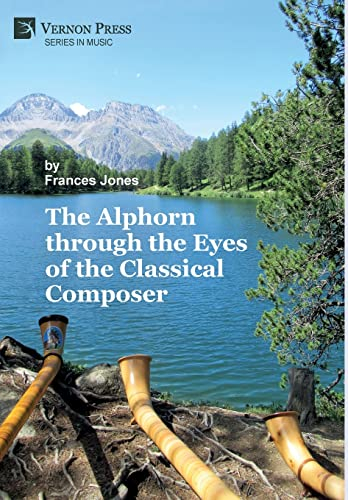 The Alphorn through the Eyes of the Classical Composer (Premium Color)
