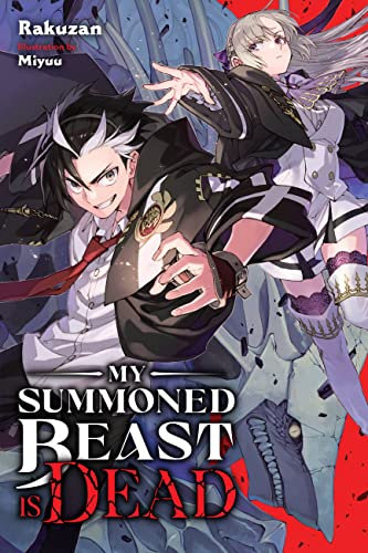My Summoned Beast Is Dead, Vol. 1 (light novel) (Volume 1)