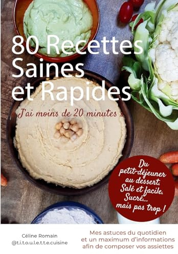 80 Recettes Saines et Rapides: J'ai moins de 20 minutes
