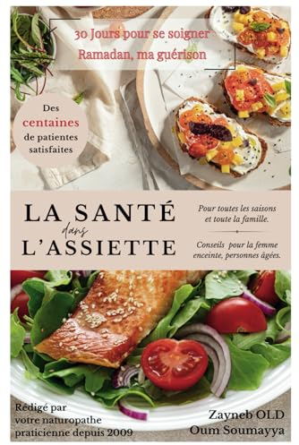 La santé dans l'assiette. Ramadan ma guérison.: 30 jours pour se soigner.