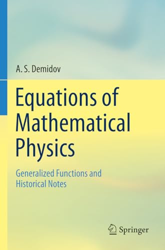 Equations of Mathematical Physics: Generalized Functions and Historical Notes