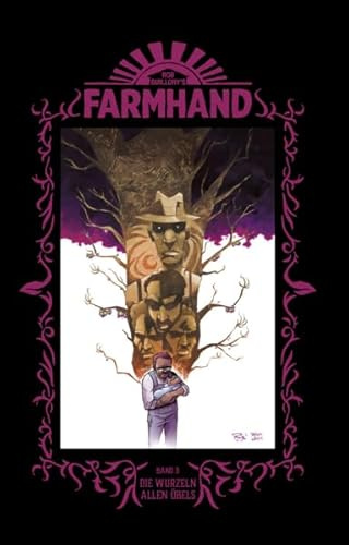 Farmhand 3 - Hardcover: Die Wurzeln allen Übels