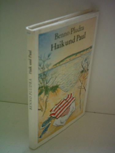 Benno Pudra: Haik und Paul