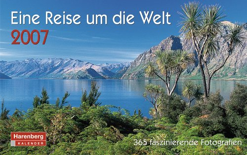 Harenberg Premium-Kalender Eine Reise um die Welt 2007