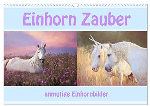 Einhorn Zauber - anmutige Einhornbilder (Wandkalender 2026 DIN A3 quer), CALVENDO Monatskalender: Einhörner Fantasiebilder (CALVENDO Tiere)