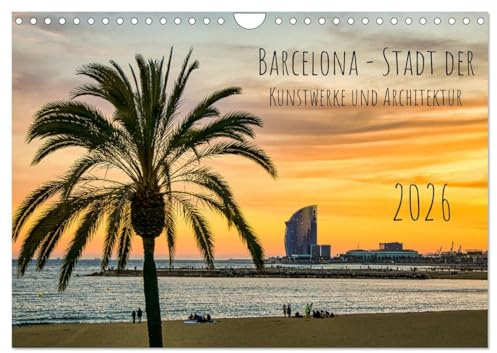 Barcelona - Stadt der Kunstwerke und Architektur (Wandkalender 2026 DIN A4 quer), CALVENDO Monatskalender: Die Hauptstadt der spanischen Region ... und Kunstschätze bekannt. (CALVENDO Orte)
