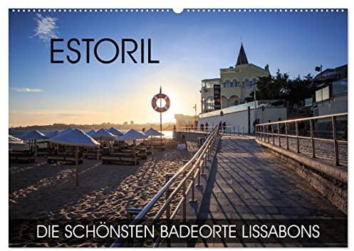 ESTORIL - die schönsten Badeorte Lissabons (Wandkalender 2026 DIN A2 quer), CALVENDO Monatskalender: Urlaub auf schönen Stränden von Estoril (CALVENDO Orte)