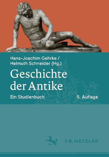Geschichte der Antike: Ein Studienbuch