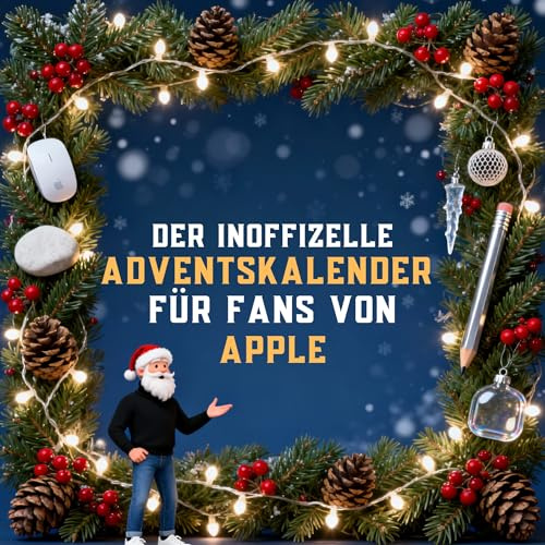 Der inoffizielle Adventskalender für Fans von Apple