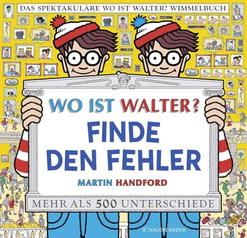 Wo ist Walter? Finde den Fehler: Mit mehr als 500 Unterschieden und 100 Suchaufgaben: Suchbilderbuch für Erwachsene und Kinder. Vom bekanntesten Wimmelbuch-Helden der Welt.