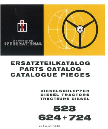 IHC Mc Cormick Ersatzteilkatalog 523 624 724 ab Bj 10/69 Traktor Ersatzteilliste