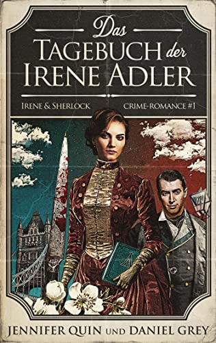 Das Tagebuch der Irene Adler: Irene und Sherlock Crime-Romance #1