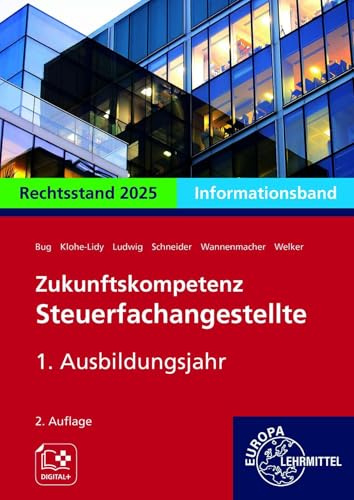 Zukunftskompetenz Steuerfachangestellte Infoband 1. Ausbildungsjahr: Informationsband