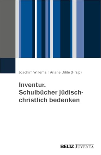 Inventur. Schulbücher jüdisch-christlich bedenken: Antisemitismuskritische Perspektiven auf religionspädagogische Bildungsmedien