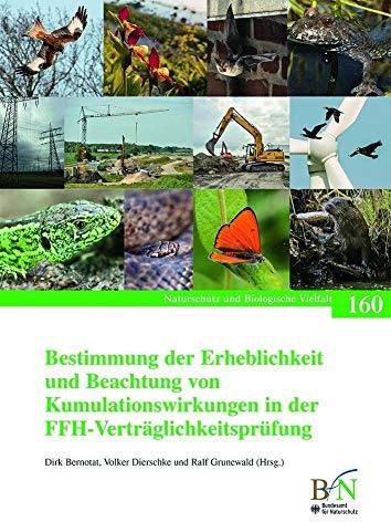 Bestimmung der Erheblichkeit und Beachtung von Kumulationswirkungen in der FFH - Verträglichkeitsprüfung (Naturschutz und Biologische Vielfalt)