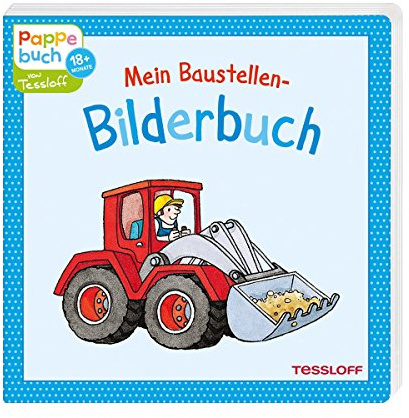Mein Baustellen-Bilderbuch: Ein Pappebuch mit lustigen Reimen (Bilderbuch ab 18 Monate)