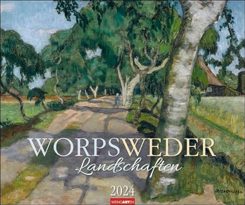Worpsweder Landschaften Kalender 2024. Kunstvoller Wand-Kalender mit Gemälden von Landschaften der berühmten Worpsweder Maler. Großer Kunst-Kalender 2024. 55x46 cm
