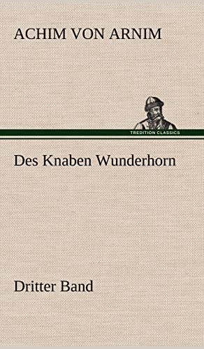 Des Knaben Wunderhorn / Dritter Band