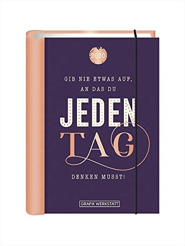 Terminplaner 2020 Gib nie etwas auf...: Terminplaner Hardcover