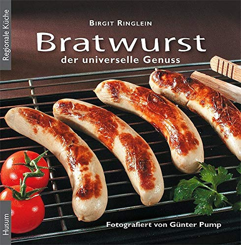 Bratwurst: Der universelle Genuss