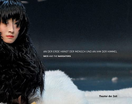 An der Erde hängt der Mensch und an ihm der Himmel: Nico and the Navigators
