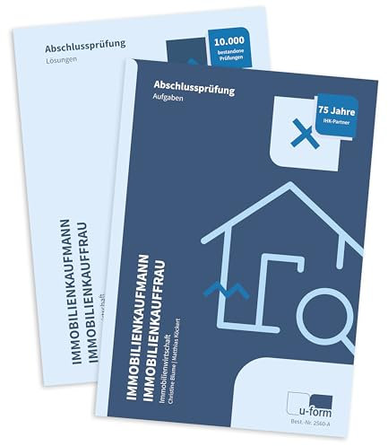 Immobilienkaufmann und Immobilienkauffrau, Prüfungstrainer für die Abschlussprüfung Immobilienwirtschaft, Vorbereitungsmaterial, Lernunterlagen und ... Abschlussprüfung Immobilienwirtschaft