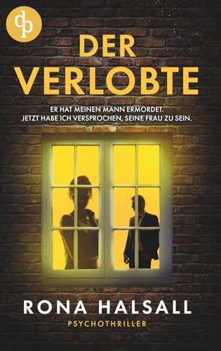 Der Verlobte | Ein packender Psychothriller mit Spannung bis zur letzten Seite