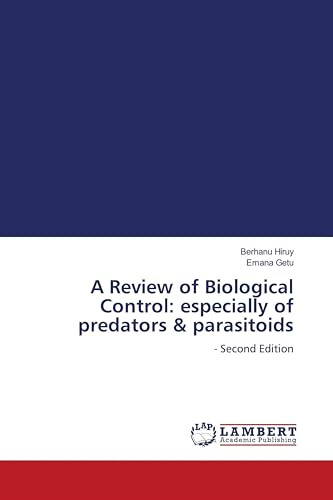 A Review of Biological Control: especially of predators & parasitoids: - Second Edition