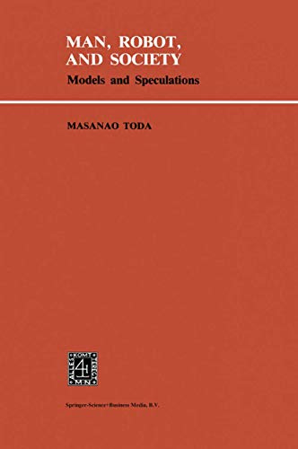 Man, Robot and Society: Models and Speculations
