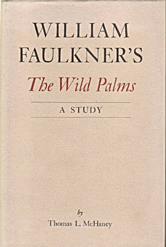 William Faulkner's the Wild Palms: A Study