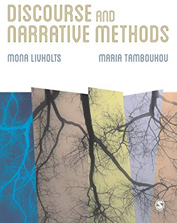 Discourse and Narrative Methods: Theoretical Departures, Analytical Strategies and Situated Writings