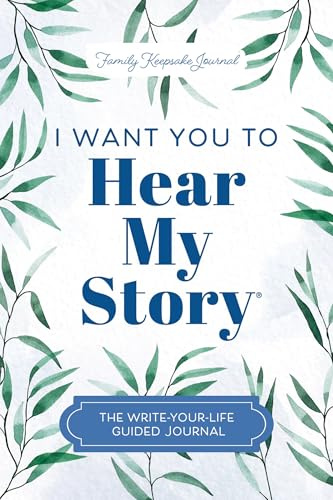 Tell Your Life Story: The Write-Your-Life Guided Journal (Hear Your Story Books)