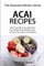 Acai Recipes: 38 of the Best Acai Recipes for Health and Weight Loss to Burn Fat and Live Healthy: Volume 64 (The Essential Kitchen Series)