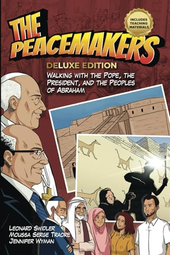 The Peacemakers: Walking with the Pope, the President, and the Peoples of Abraham