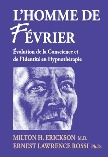 L'homme de Février - Evolution de la Conscience et de l'Identité en Hypnothérapie