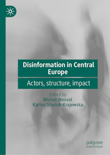 Disinformation in Central Europe: Actors, structure, impact