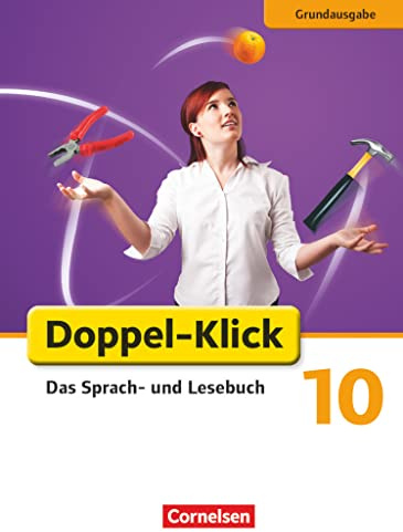 Doppel-Klick - Das Sprach- und Lesebuch - Grundausgabe - 10. Schuljahr: Schulbuch (Doppel-Klick, Grundausgabe, 10. Schuljahr)